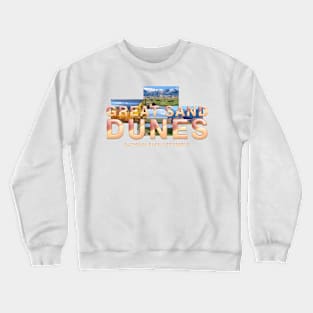 Great Sand Dunes National Park Crewneck Sweatshirt